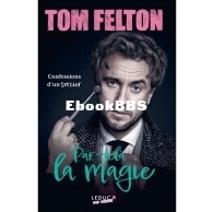 Par La Magie - Tom Felton - French