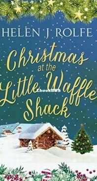 Christmas At The Little Waffle Shack - Heritage Cove 2 - Helen Rolfe - English