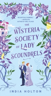 The Wisteria Society Of Lady Scoundrels - Dangerous Damsels - India Holton