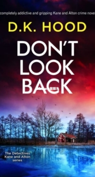 Don't Look Back - Detectives Kane and Alton 13.5 - D. K. Hood - English