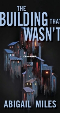 The Building That Wasn't - Abigail Miles - English