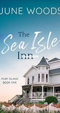 The Sea Isle Inn - Book 1 Ruby Island 01 - June Woods - English