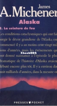 La Ceinture de Feu - Alaska 02 - James A. Michener - French