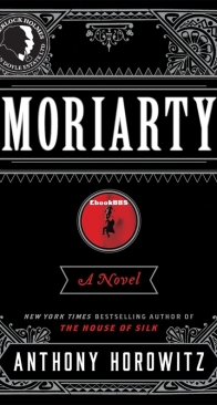 Moriarty - A Sherlock Holmes Novel - Anthony Horowitz - English