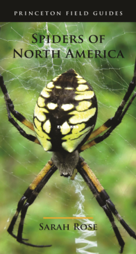 Spiders of North America - Princeton Field Guides - Sarah Rose - English