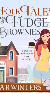 Folk Tales and Fudge Brownies - Sweets And Secrets Cozy Mysteries 1 - A. R. Winters - English
