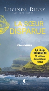 La Soeur Disparue - Les Sept Soeurs 7 - Lucinda Riley - French
