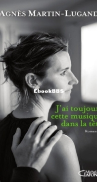 J'Ai Toujours Cette Musique Dans La Tête - Agnès Martin-Lugand - French