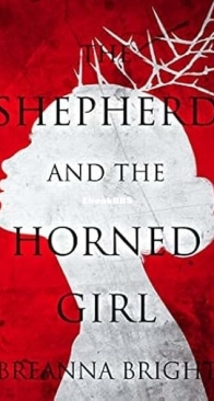 The Shepherd and the Horned Girl - The Tales of the Shepherd 1 - Breanna Bright - English