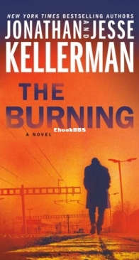 The Burning - Clay Edison 4 - Jonathan Kellerman, Jesse Kellerman - English