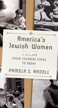 America's Jewish Women -  A History from Colonial Times To Today - Pamela S. Nadell - English