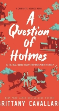A Question of Holmes - Charlotte Holmes 4 - Brittany Cavallaro - English