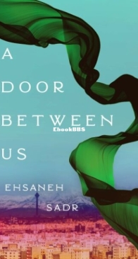 A Door Between Us - Ehsaneh Sadr - English