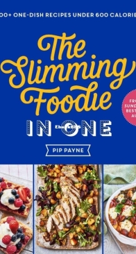 The Slimming Foodie in One - Pip Payne - English