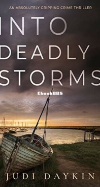 Into Deadly Storms - DS Sara Hirst 2 - Judi Daykin - English