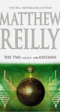 The Two Lost Mountains - Jack West Jr 6 - Matthew Reilly - English