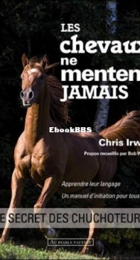 Les Chevaux Ne Mentent Jamais - Chris Irwin - French