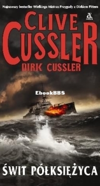 Świt Półksiężyca - Dirk Pitt 21 - Clive Cussler - Polish