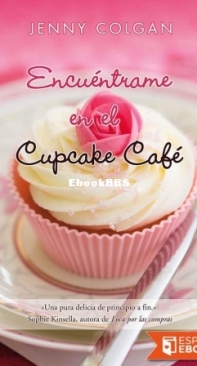 Encuéntrame en el Cupcake Café - Jenny Colgan - Spanish