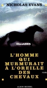 L'Homme Qui Murmurait A L'Oreille Des Chevaux - Nicholas Evans - French