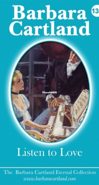 Listen to Love - Eternal Collection 136 - Barbara Cartland - English