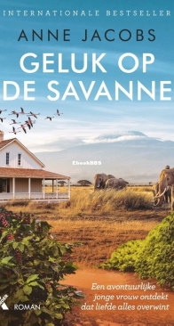 Geluk Op De Savanne - Savanne 02 - Anne Jacobs - Dutch
