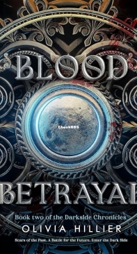 Blood Betrayal - Darkside Chronicles 02 - Olivia Hillier - English
