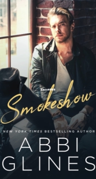 Smokeshow - Smoke 1 - Abbi Glines - English
