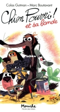 Chien Pourri Et Sa Bande - Chien Pourri  10 - Colas Gutman, Marc Boutavant - French