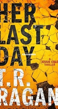 Her Last Day - A Jessie Cole Thriller 1 - T. R. Ragan - English