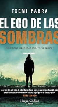 El Eco de las Sombras - Txemi Parra - Jose Miguel Parra Herranz - Spanish