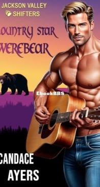 Country Star Werebear - Jackson Valley Shifters 02 - Candace Ayers - English