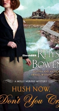 Hush Now, Dont You Cry - A Molly Murphy Mystery 11 - Rhys Bowen - English