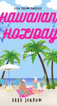 Hawaiian Holiday - Love Island Duology 1 - Elle Jordan - English