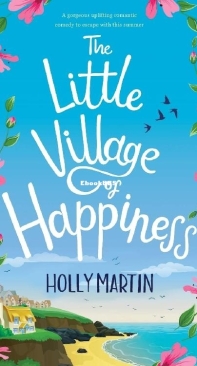 The Little Village of Happiness - The Happiness Book 1 - Holly Martin - English