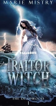 Traitor Witch - The Deadwood 1 - Marie Mistry - English