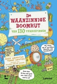 De Waanzinnige Boomhut Van 130 Verdiepingen - Terry Denton - Andy Griffiths - Dutch